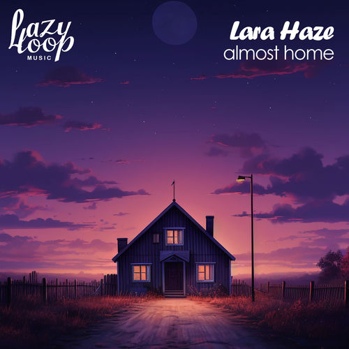 Lara Haze - Almost Home