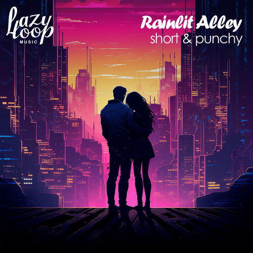Rainlit Alley - Short & Punchy